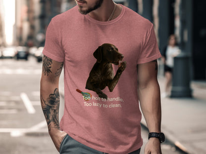Too Hot To Handle Too Lazy To Clean T-shirt product