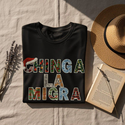 Festive Chinga La Migra Tee Holiday Statement
