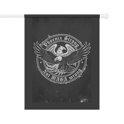 Phoenix Strong Not MAGA Wrong Banner with Eagle Design