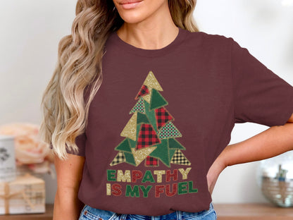 Empathy is My Fuel Festive Graphic Tee