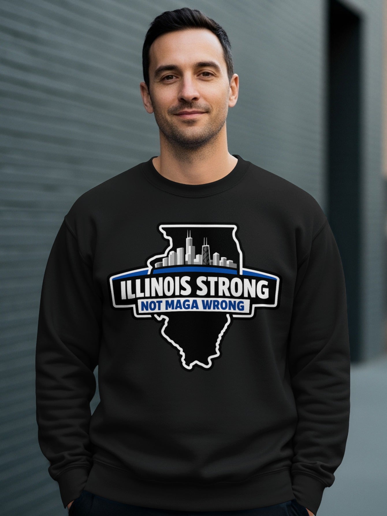 Illinois Strong Not MAGA Wrong Sweatshirt