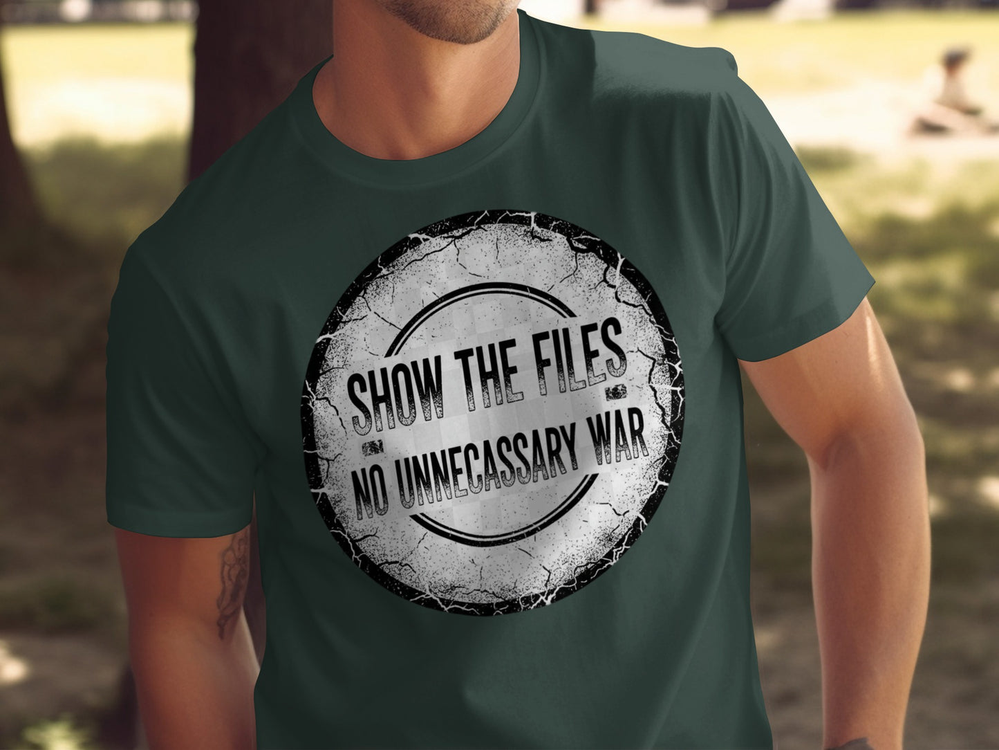Show The Files No Unnecessary War Statement Shirt