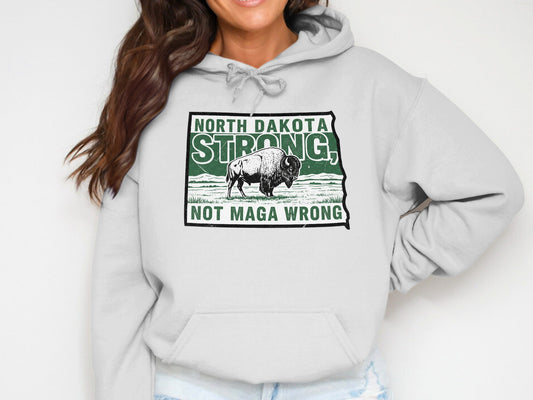 North Dakota Strong Not MAGA Wrong Hoodie product type