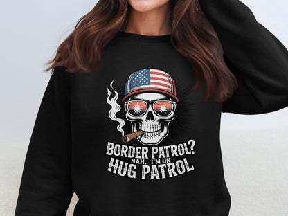 Border Patrol nah I'm on Hug Patrol sweatshirt product