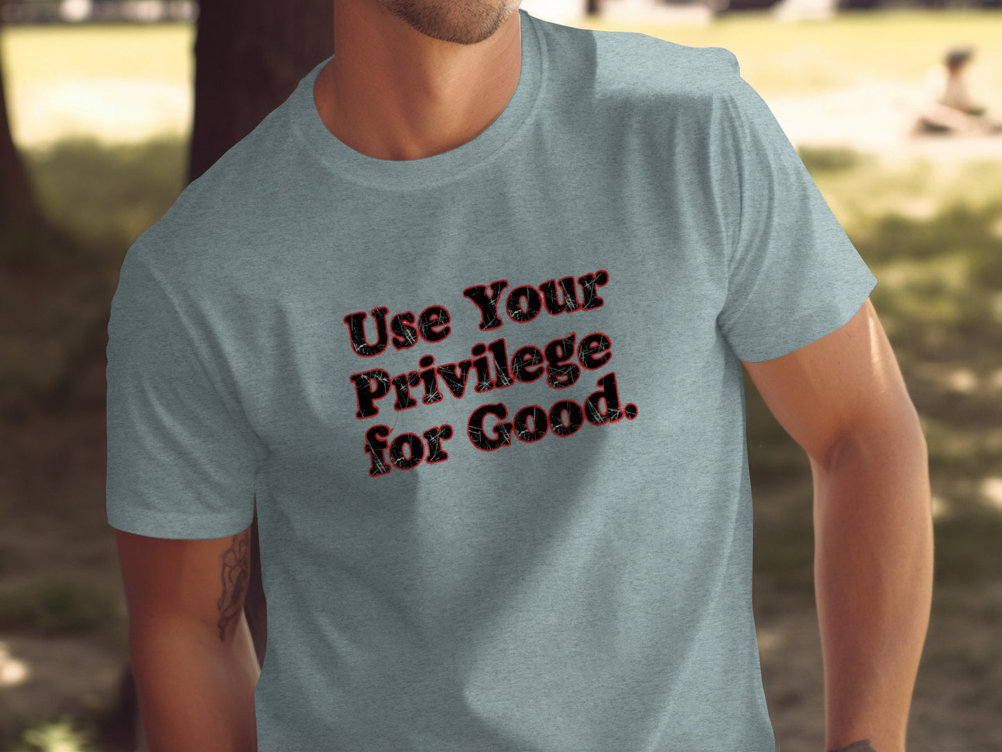 Use Your Privilege for Good motivational shirt