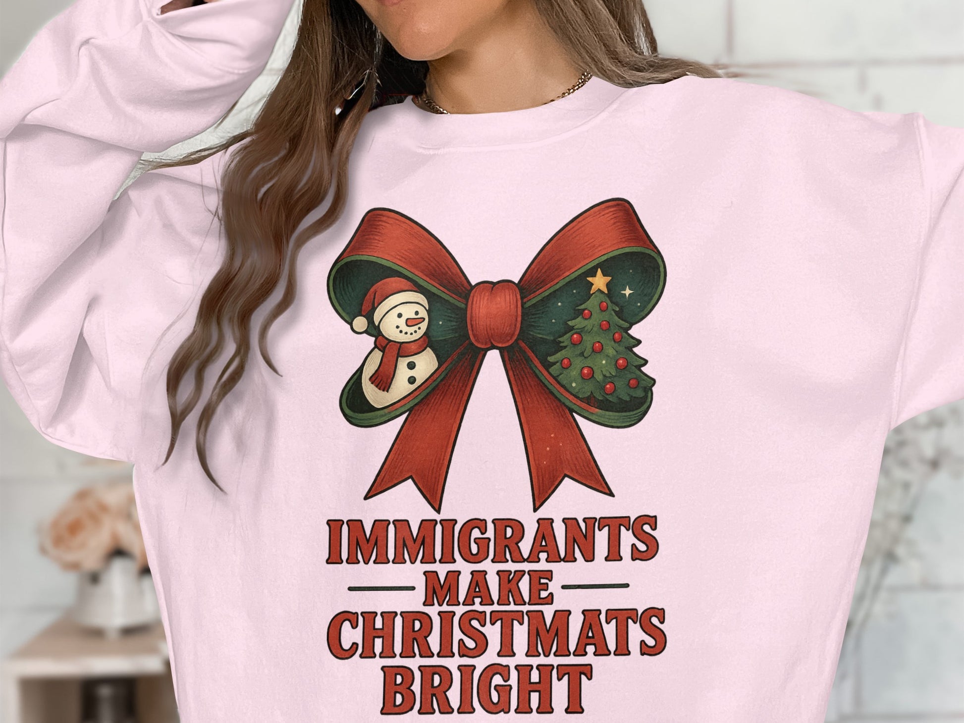 Immigrants Make Christmas Brighter Holiday Sweatshirt