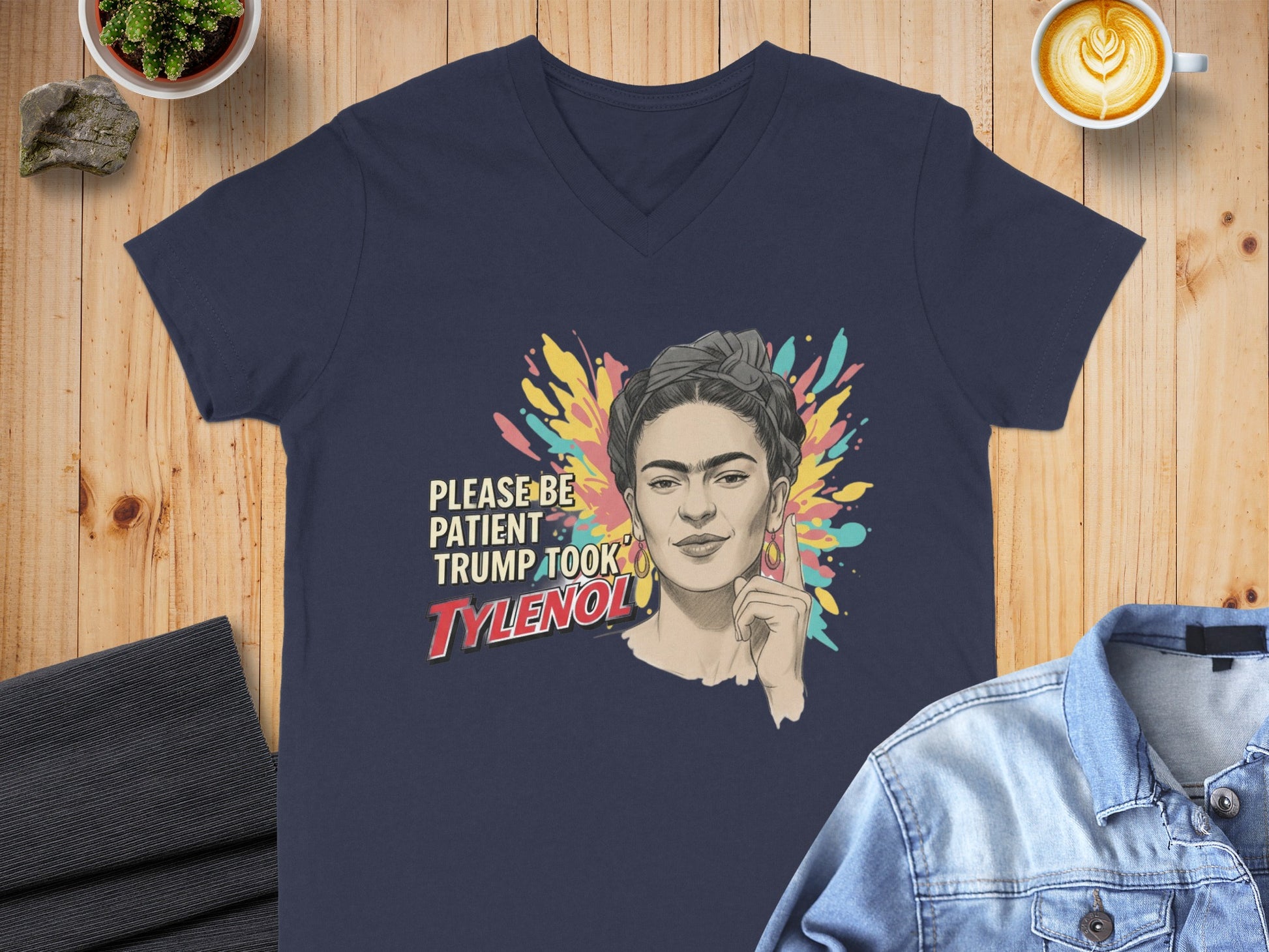 Please Be Patient Trump Took Tylenol Statement Shirt