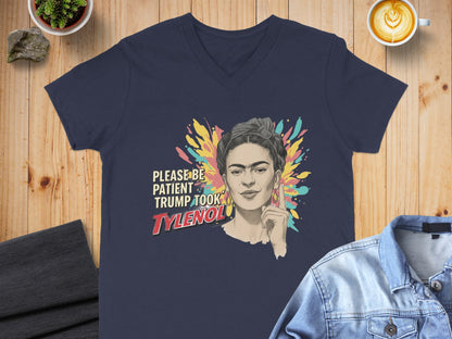 Please Be Patient Trump Took Tylenol Statement Shirt