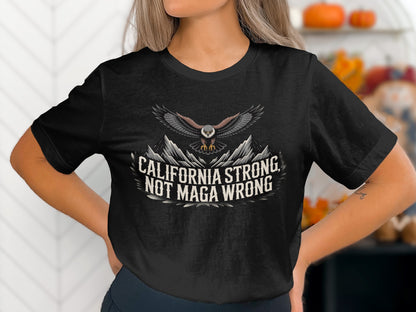 California Strong Not Maga Wrong Black T-Shirt product type