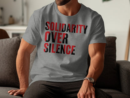 Solidarity Over Silence t-shirt