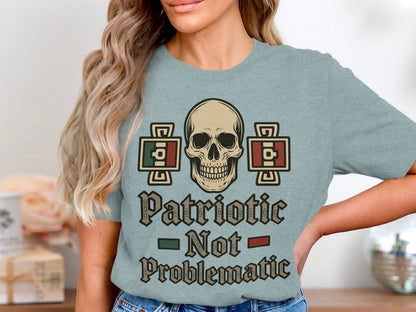 Patriotic Not Problematic Graphic T-shirt