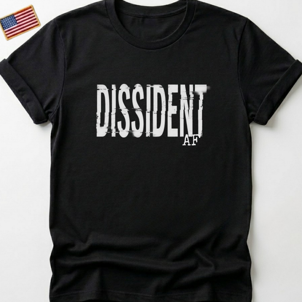 DISSIDENT AF T-Shirts, Glitch Text Design, Rebel Statement Apparel, Anti-Conformist Tee, Bold Slogan Top, Grunge Aesthetic, Protest Vibe