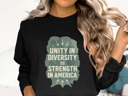 Unity In Diversity Strength In America Sweatshirt product