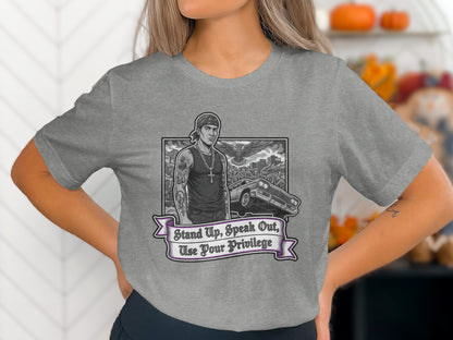 Stand Up Speak Out Use Your Privilege graphic tee