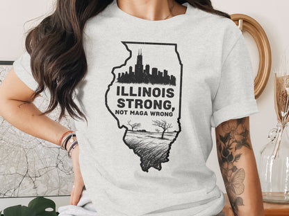 Illinois Strong Not MAGA Wrong Graphic T-shirt product