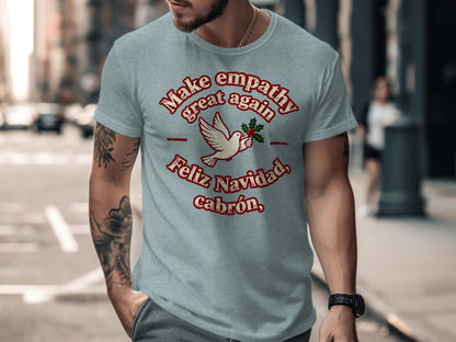 Make Empathy Great Again Feliz Navidad T-Shirt