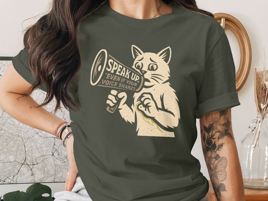 Speak Up Even If Your Voice Shakes Cat T-shirt