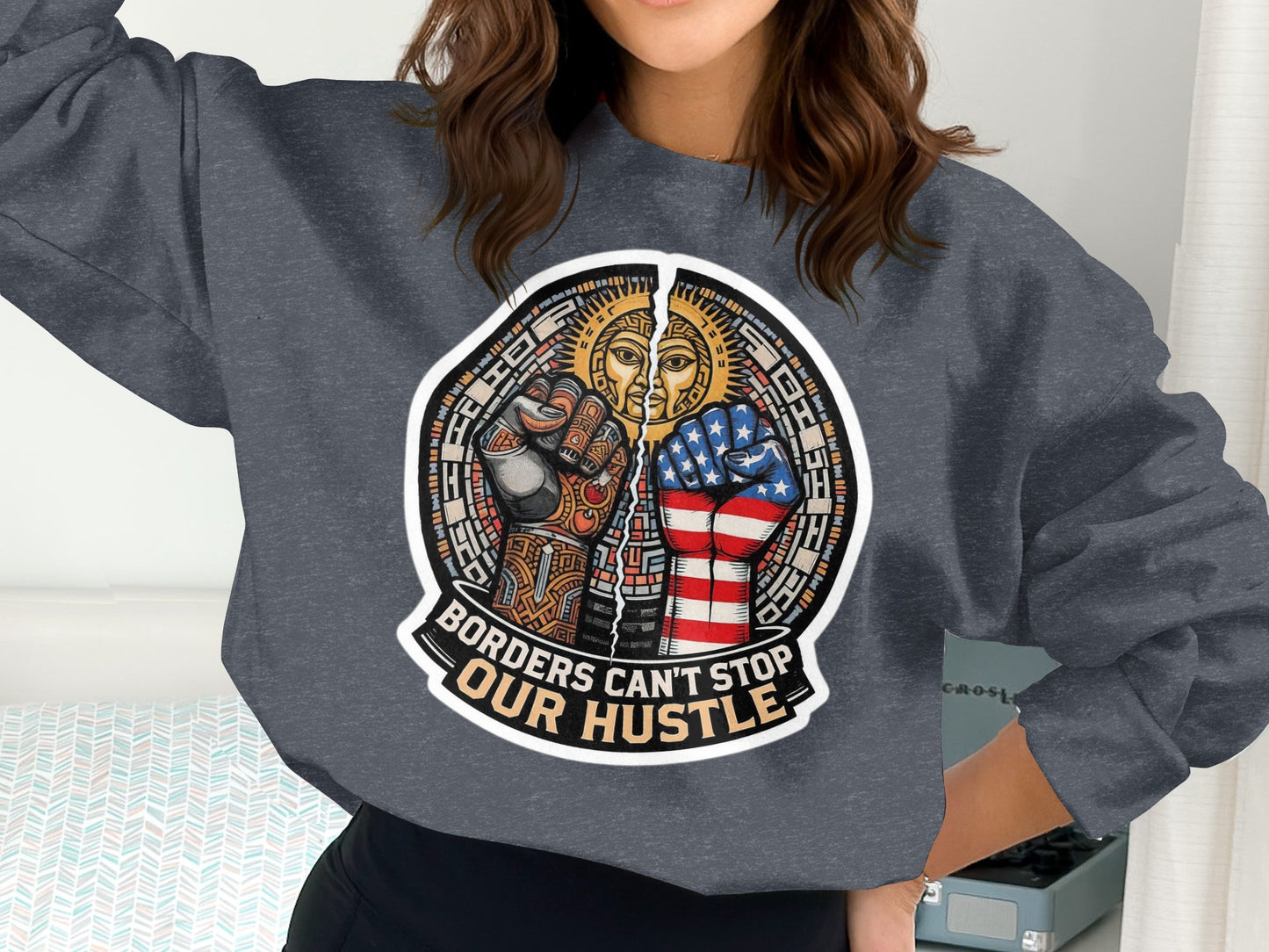 Borders Can't Stop Our Hustle Graphic Sweatshirt product