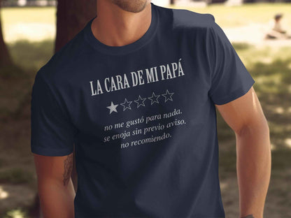 Funny Dad Gift: "La Cara de Mi Papá" T-Shirt The 'Mi Papá Review' Graphic T-Shirt