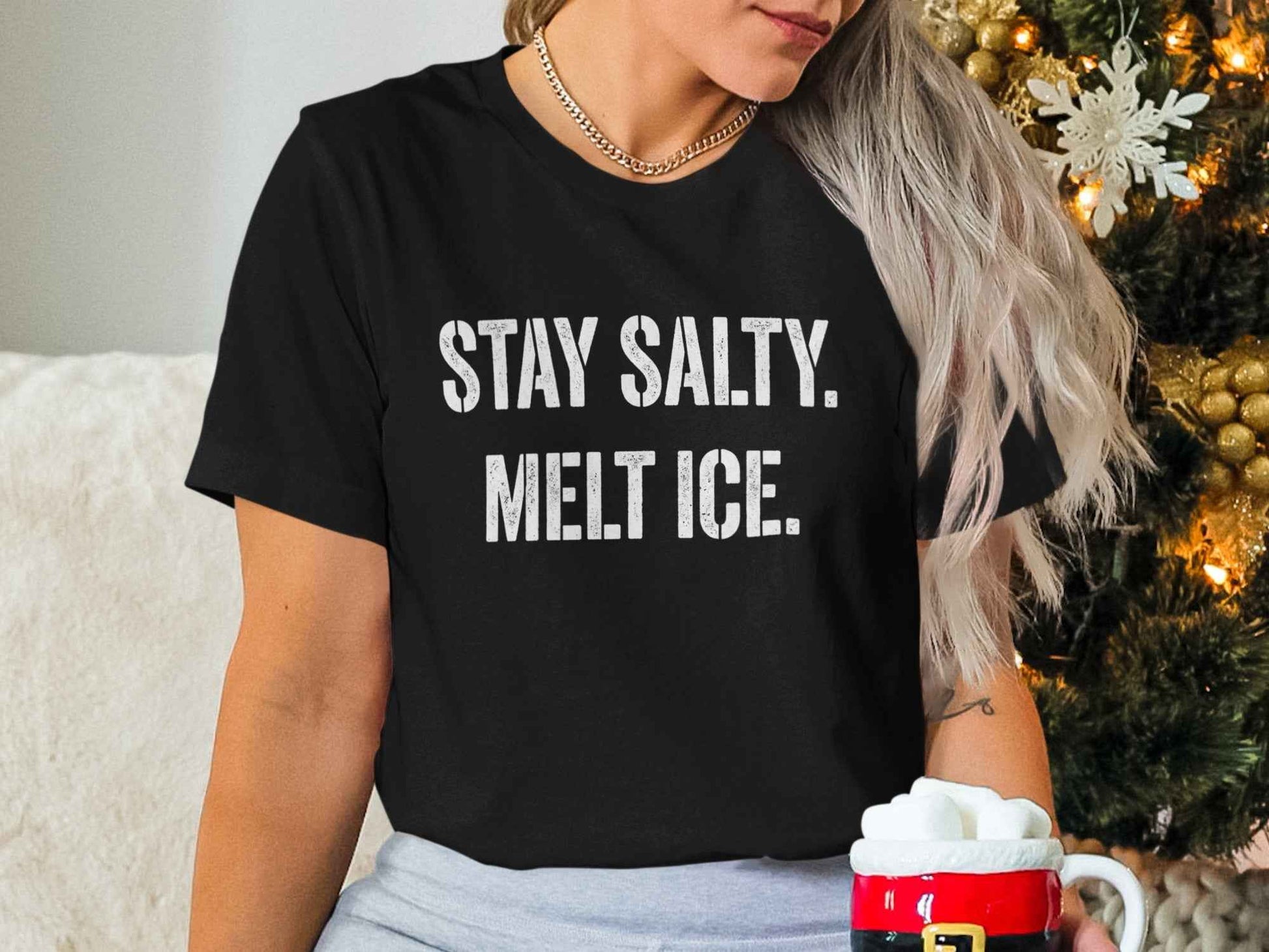 Stay Salty Melt Ice T-Shirts, Funny Sarcastic Quote Tee, Edgy Attitude Graphic Shirt, Humorous Statement T-Shirts, Unique Text Design