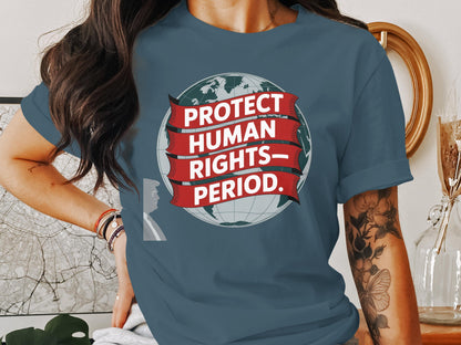 Protect Human Rights Period Graphic T-shirt product