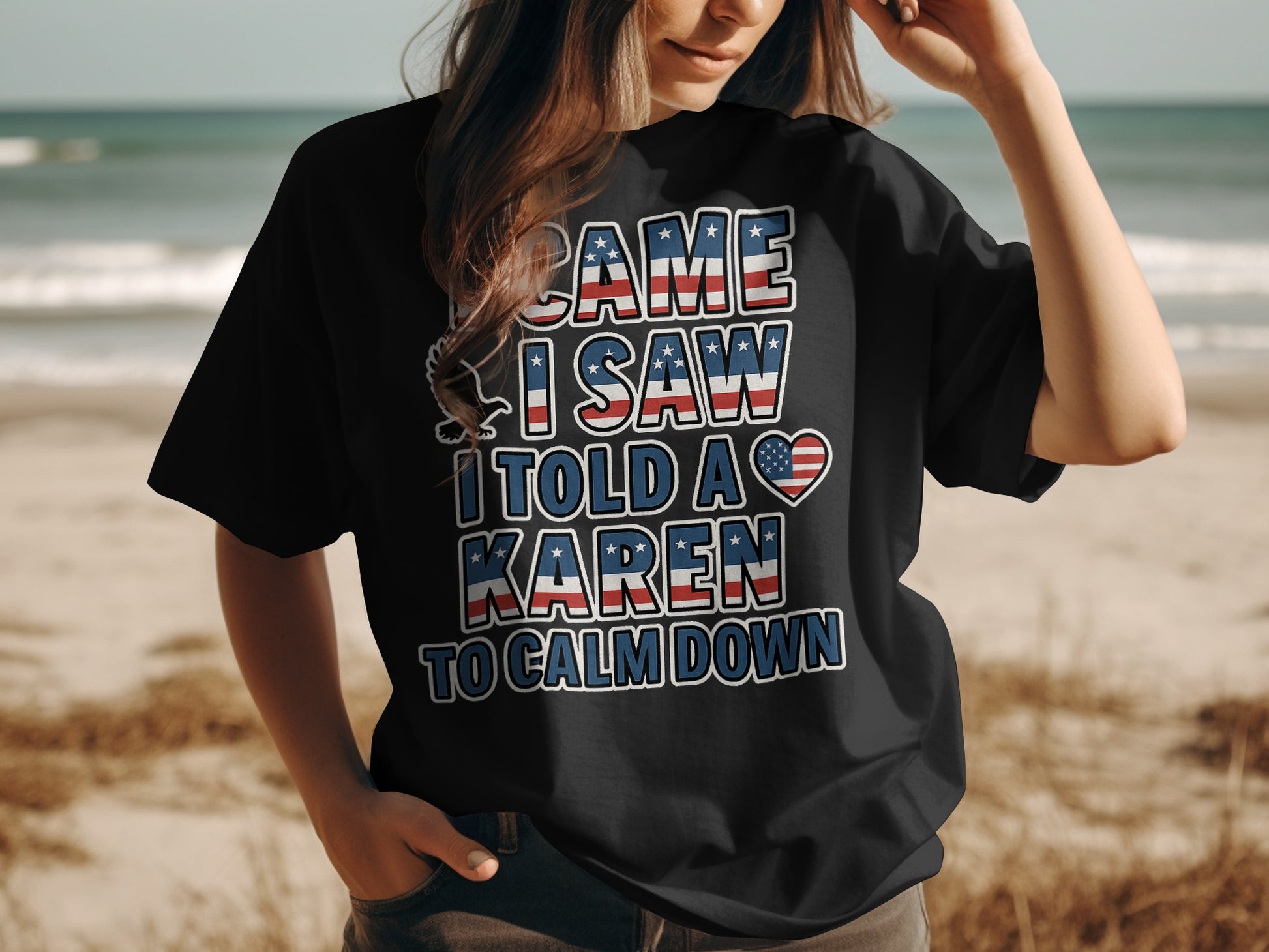 I Came I Saw I Told A Karen To Calm Down T-shirt product