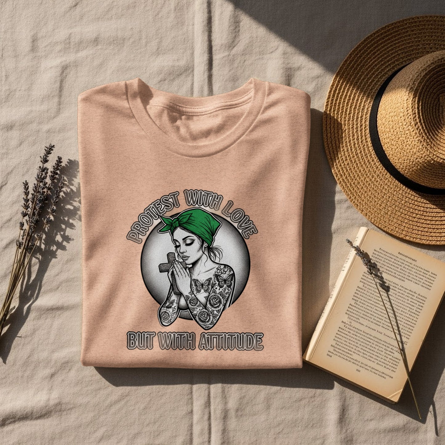 Protest With Love But With Attitude graphic T-shirt