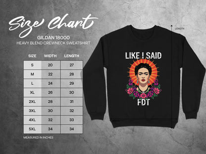 Like I Said FDT Heavy Blend Crewneck Sweatshirt Product