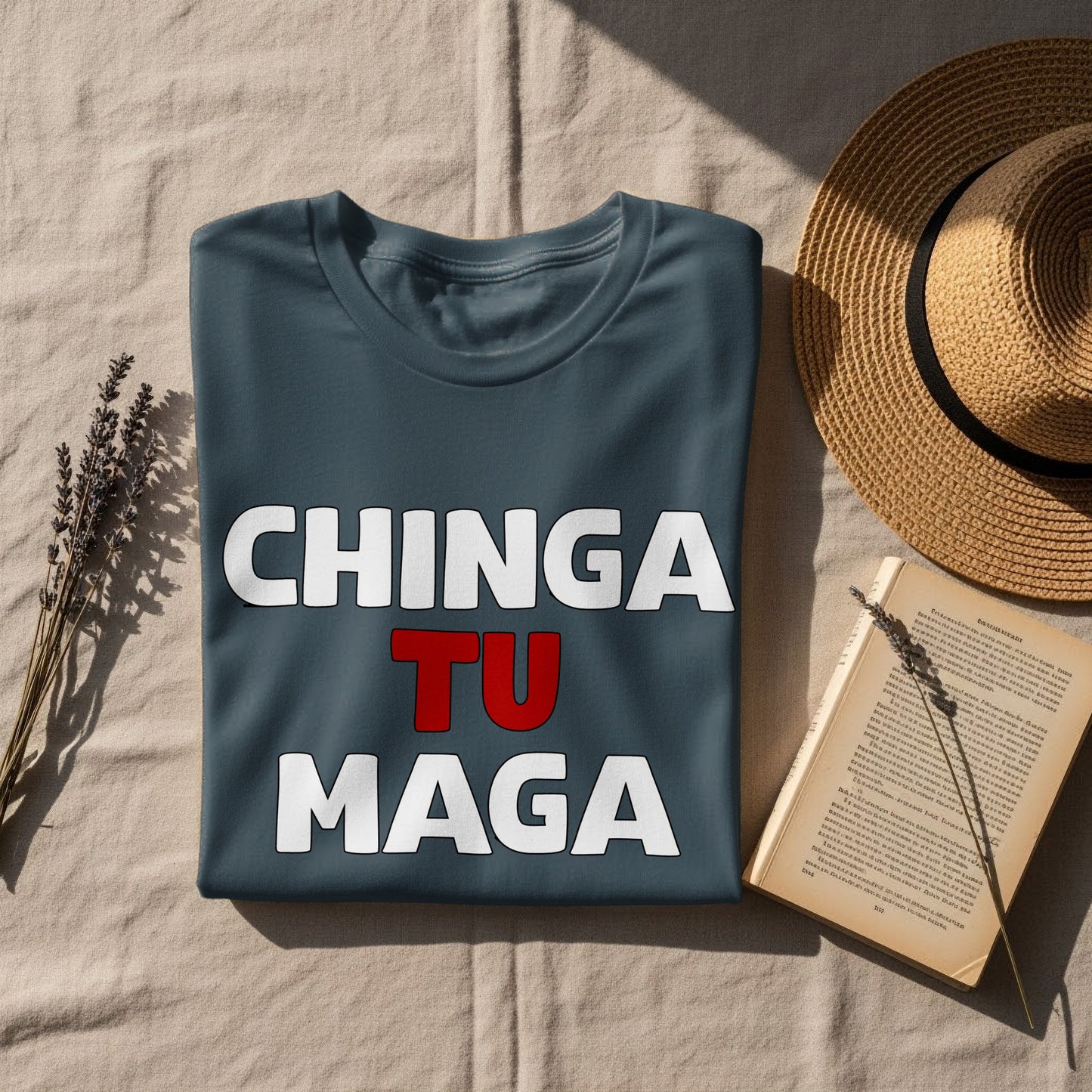 Chinga Tu Maga Bold Statement Graphic Tee