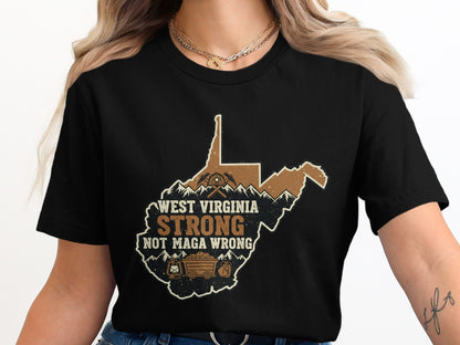 West Virginia Strong Not Maga Wrong T-Shirt product type