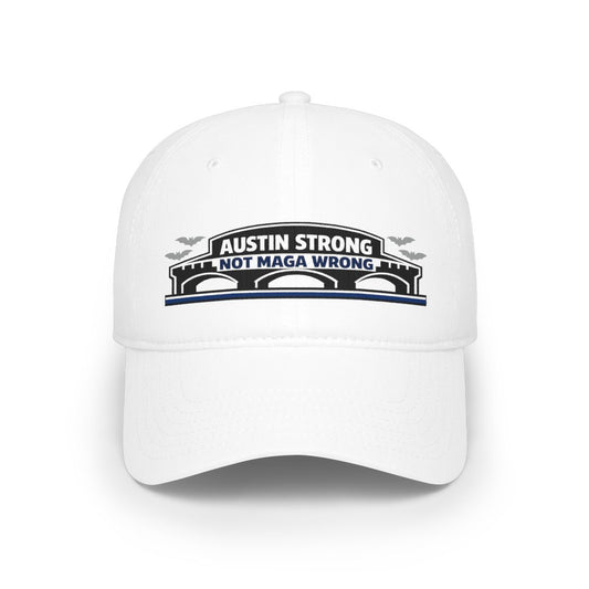 AUSTIN STRONG NOT MAGA WRONG White Cap Adjustable Hat