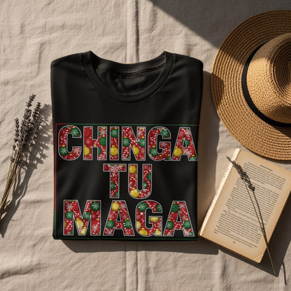 Chinga Tu Maga Bold Statement Graphic T-Shirt