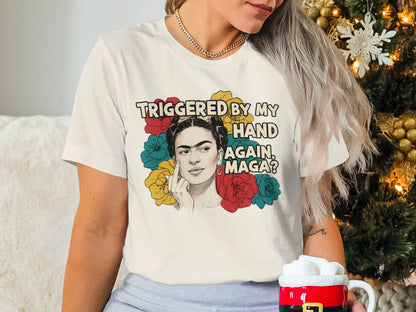 Triggered by My Hand Again Maga Shirt