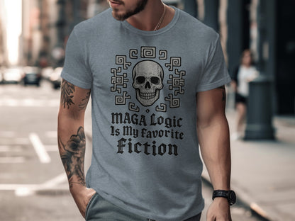 MAGA Logic Is My Favorite Fiction T-shirt