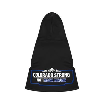 Colorado Strong Not MAGA Wrong Hooded Garment