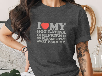 I Love My Hot Latina Girlfriend Stay Away product type