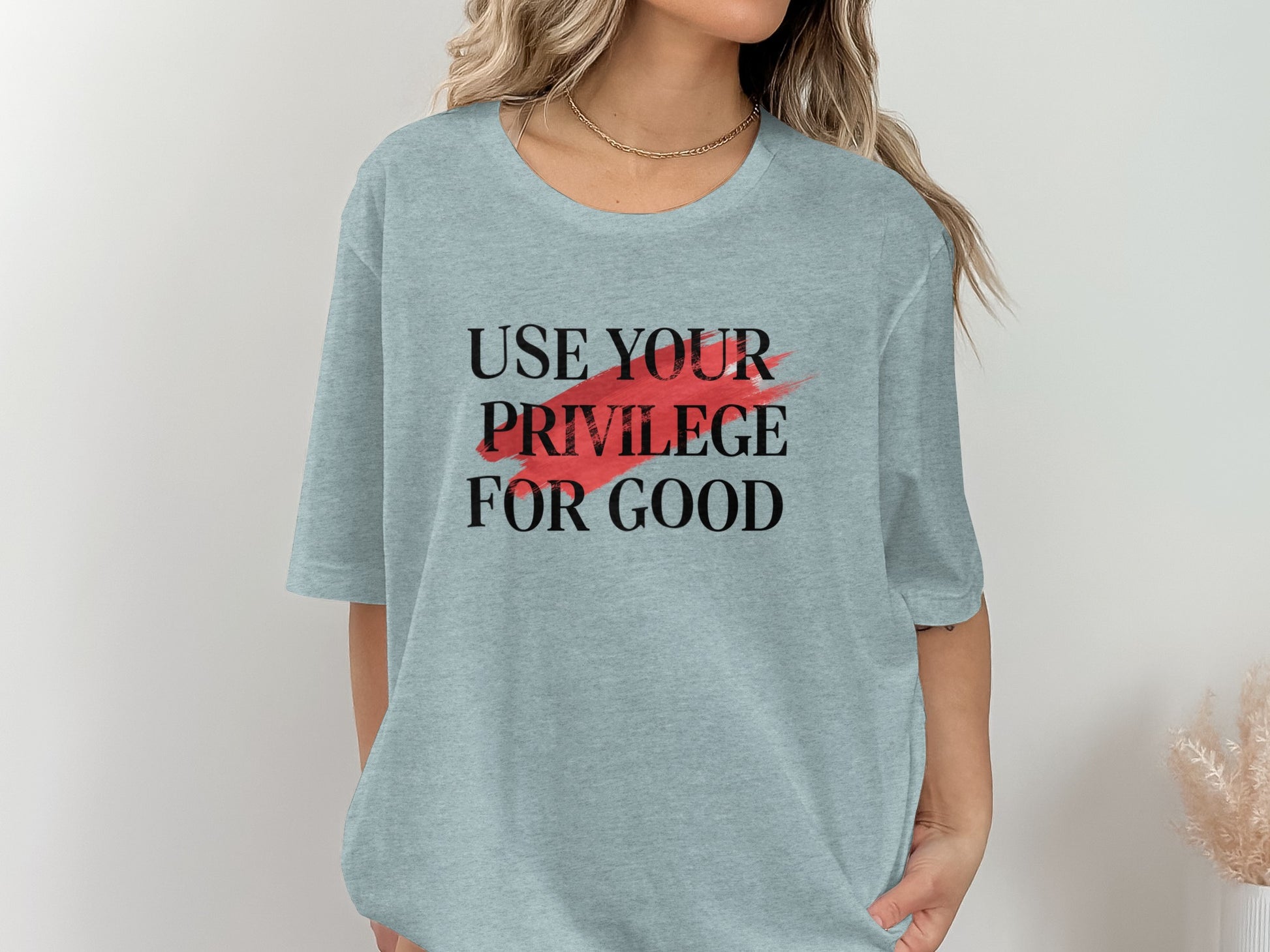 Use Your Privilege For Good Graphic Shirt