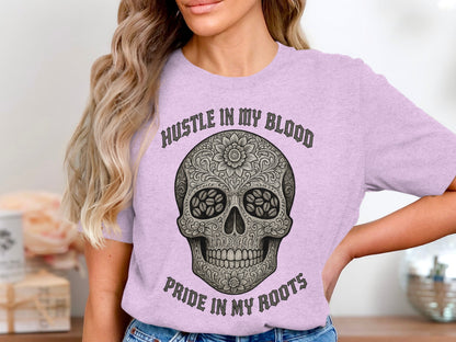 Hustle In My Blood Pride In My Roots Shirt