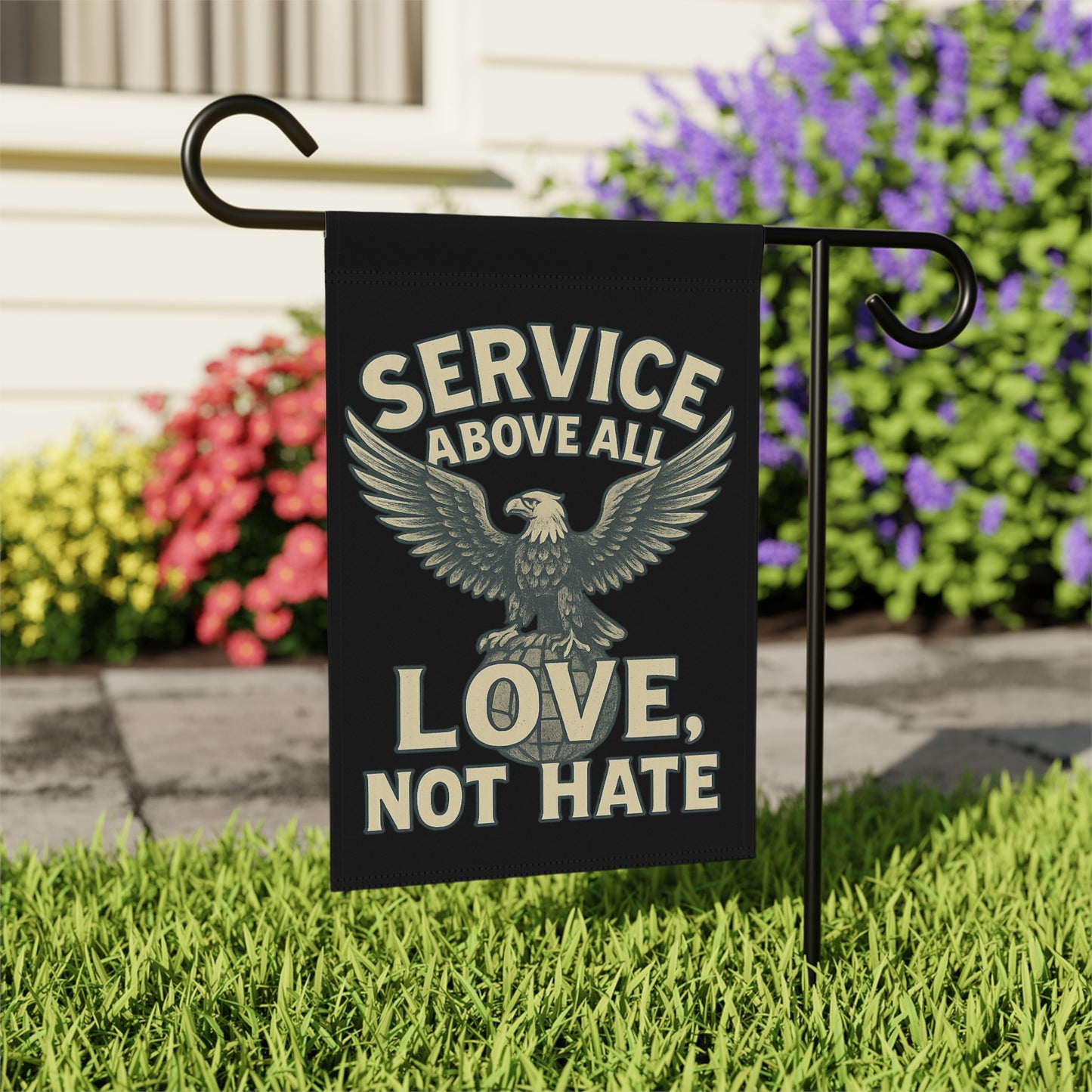 Service Above All Love Not Hate Inspirational Flag