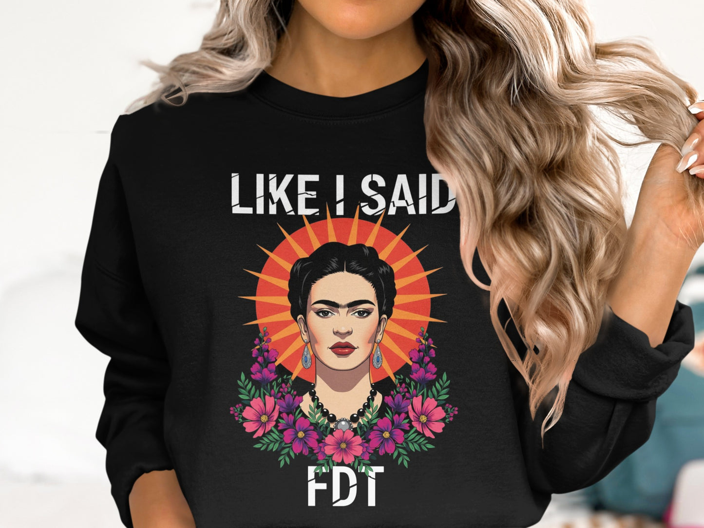 Like I Said FDT Graphic Sweatshirt