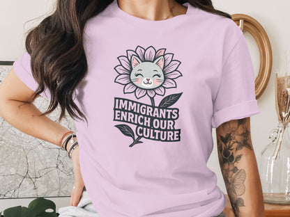 Immigrants Enrich Our Culture Cat Flower T-Shirt