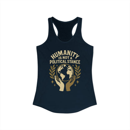 Humanity Is Not a Political Stance Tank Top