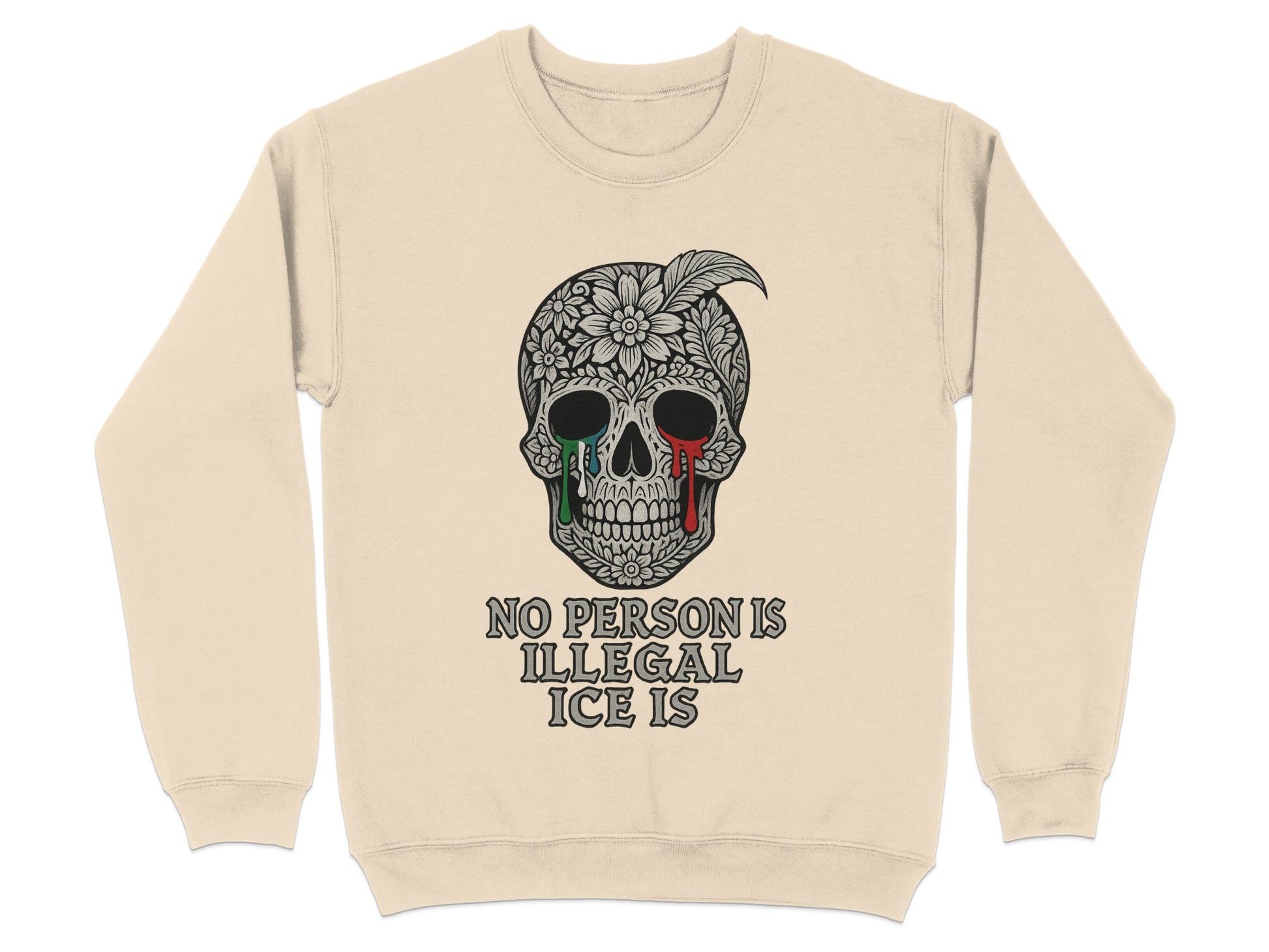 No Person Is Illegal ICE Is Sweatshirt Product