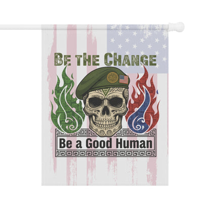 Be the Change Be a Good Human Flag Wall Art Decor