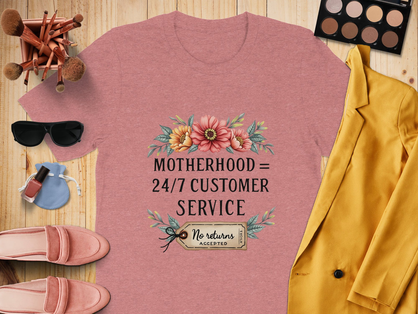 Motherhood 24/7 Customer Service Shirt product type