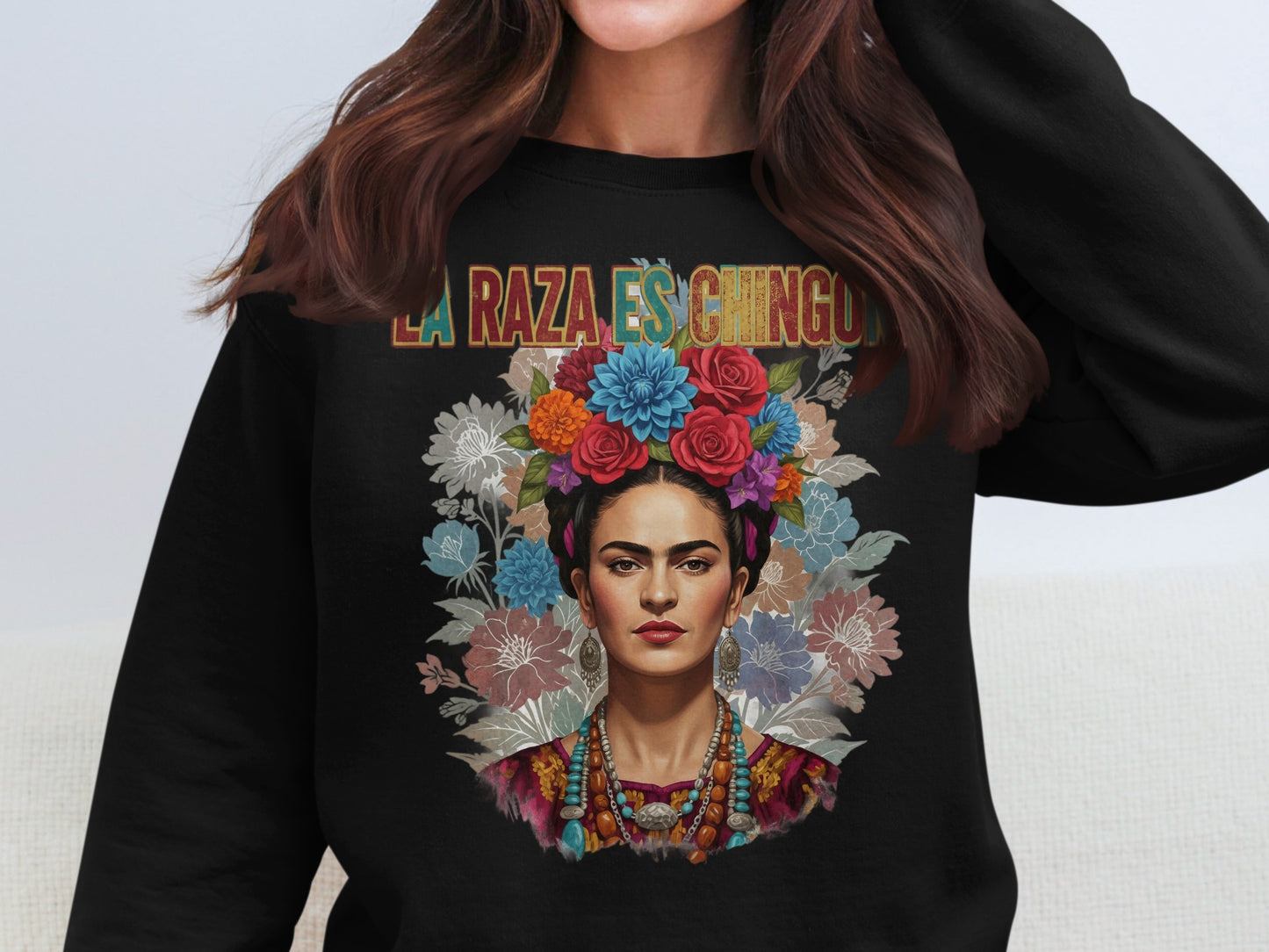 La Raza Es Chingona Colorful Floral Print Sweatshirt