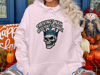 Thriving Nah Resilient Always Crown Skull Hoodie product