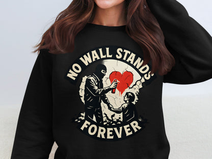 No Wall Stands Forever Statement Sweatshirt Product