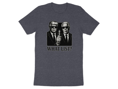 Funny What List Graphic T-Shirt Unisex Clothing product type