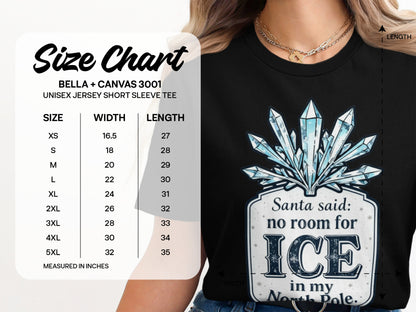 Santa Said No Room for Ice in My North Pole Tee